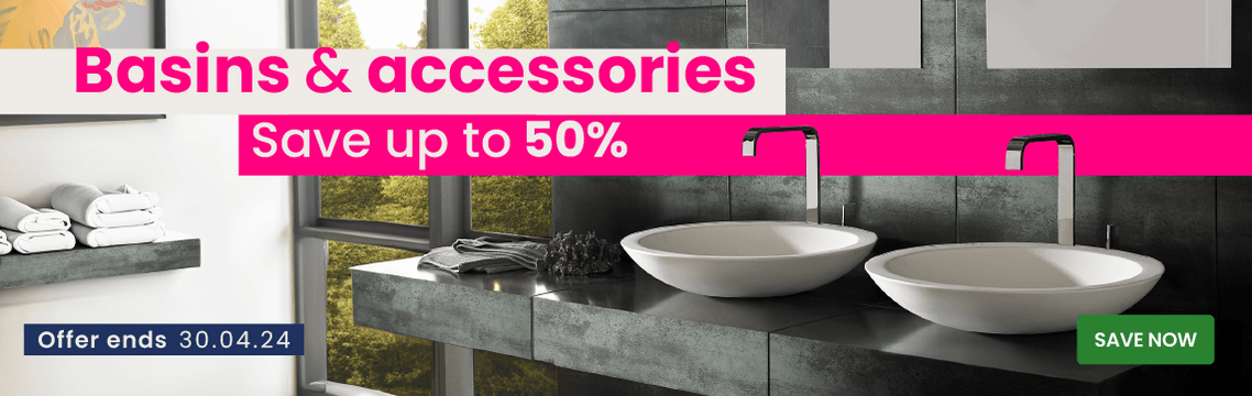 Basins & accessories up to 50% off 